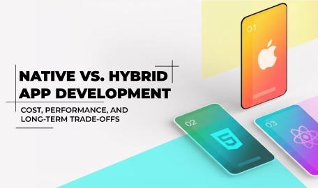 Native vs. Hybrid App Development Cost Comparison: A Practical Guide for Modern Businesses